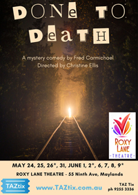 Roxy Lane Theatre presents "Done To Death"